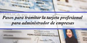 Pasos para tramitar la tarjeta profesional para administrador de empresas